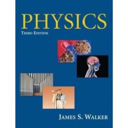 Physics 4th edition james s. walker