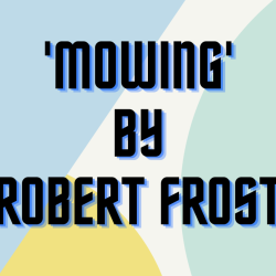 Mowing by robert frost analysis